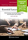 Essential Lawyering Skills: Interviewing, Counseling, Negotiation, and Persuasive Fact Analysis [Connected eBook] (Aspen Coursebook Series)