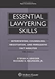 Essential Lawyering Skills (Aspen Coursebook): Interviewing, Counseling, Negotiation, and Persuasive Fact Analysis