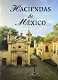 Haciendas de Mexico (Spanish Edition)