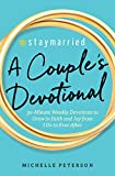 #Staymarried: A Couples Devotional: 30-Minute Weekly Devotions to Grow In Faith And Joy from I Do to Ever After
