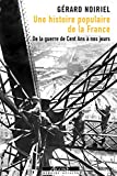 Une histoire populaire de la France: De la guerre de Cent Ans à nos jours (Mémoires sociales) (French Edition)