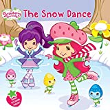 The Snow Dance (Strawberry Shortcake)