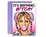 Its Birthday B*tch Britney Spears Pop Inspired Parody Funny Birthday Card 5x7 inches w/Envelope