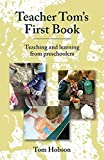 Teacher Tom's First Book: Teaching and Learning from Preschoolers