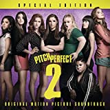 Pitch Perfect 2 - Special Edition (Original Motion Picture Soundtrack)