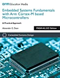 Embedded Systems Fundamentals with ARM Cortex-M based Microcontrollers: A Practical Approach FRDM-KL25Z Edition