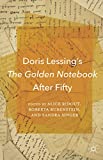 Doris Lessing’s The Golden Notebook After Fifty