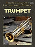 Arban's Complete Conservatory Method for Trumpet (Dover Books On Music: Instruction)