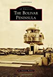 The Bolivar Peninsula (Images of America)