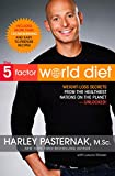The 5-Factor World Diet: Weigh-tloss Secrets from the Healthiest Nations on the Planet