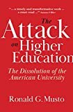The Attack on Higher Education: The Dissolution of the American University