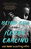 Blind Kiss: A Novel