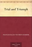 Trial and Triumph