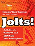 Jolts! Activities to Wake Up and Engage Your Participants