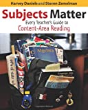 Subjects Matter: Every Teacher's Guide to Content - Area Reading