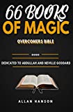 66 Books Of Magic The Overcomers Bible: This Bible is dedicated to the teaching of Abdullah the black mystic from Ethiopia Neville Goddard’s Mentor.