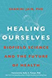 Healing Ourselves: Biofield Science and the Future of Health