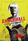 Dancehall: A Reader on Jamaican Music and Culture