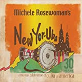 Michele Rosewoman's New Yor-Uba: 30 Years! A Musical Celebration of Cuba in America