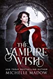 The Vampire Wish (Dark World: The Vampire Wish Book 1)