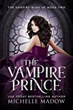 The Vampire Prince (Dark World: The Vampire Wish Book 2)