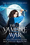 The Vampire War (Dark World: The Vampire Wish Book 5)