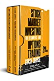 Stock Market Investing for Beginners and Options Trading Crash Course: 2 in 1, The Definitive Beginner's Guide to Learn Making Money as a Millionaire Investor, Even if Starting with a Low Capital.