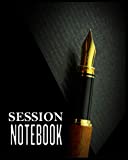 Session Notebook: The most all-in-one recommended notebook by professionals, Logbook for therapists, coaches, counselors, and psychiatrists to take ... progress, plans, and appointments records.