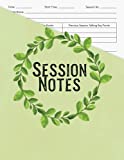 Session Notes Notebook: Customized Session Notebook For Therapists, Counselors, Coaches, Log Book To Record Client Problems, Progress, Plans For Psychotherapists