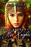 King Arthur and Her Knights: Books 1-3: Enthroned, Enchanted, Embittered