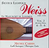 Weiss: The London Manuscript, Vol.2: Lute Suites Nos. 4, 5, 6