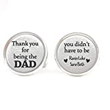 Thank You For Being the Dad You Didn't Have To Be Cufflinks Personalized Gift Step Fathers Day From Children Kid Siblings Dad Birthday Mens STEPDAD-CUFFLINKS