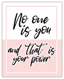 No One Is You And That Is Your Power Typography Wall Art Print: 8x10 Unframed Poster For Home, Office, Dorm & Bedroom Decor - Great Motivational Gift Idea Under $15