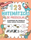 Matemáticas de Preescolar Cuaderno de Trabajo para Niños Pequeños: Spanish Edition | Aprendiendo a contar | Un cuaderno de actividades infantiles para ... (Educational Resources For Quality Learning)