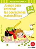 Juegos para entrenar las operaciones matemáticas (Juegos Matemáticas) (Spanish Edition)