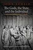 The Gods, the State, and the Individual: Reflections on Civic Religion in Rome (Empire and After)