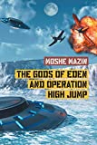 The Gods of Eden and Operation High Jump