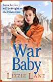 War Baby: A historical saga you won't be able to put down by Lizzie Lane (The Sweet Sisters Trilogy Book 2)