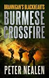 Burmese Crossfire (Brannigan's Blackhearts Book 2)