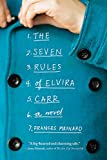 The Seven Rules of Elvira Carr: A Novel