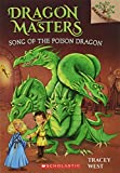 Song of the Poison Dragon: A Branches Book (Dragon Masters #5), 5