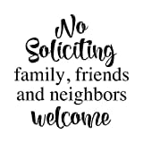 No Soliciting Vinyl Decal, Family, Friends and Neighbors Welcome, 6 inches x 6inches