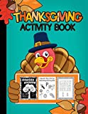 Thanksgiving Activity Book Ages 3-99: Fun For ALL Ages | Coloring, Crosswords, I Spy, Word Searches, Mazes, Dot-To-Dot, Word Scrambles, Tracing Letters, Vocabulary, & MORE