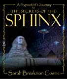 A Hypnotist’s Journey to The Secrets of The Sphinx (A Hypnotist's Journey)