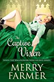 The Captive Vixen (When the Wallflowers were Wicked Book 12)