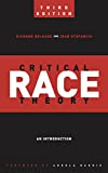 Critical Race Theory (Third Edition): An Introduction (Critical America Book 20)