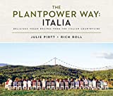 The Plantpower Way: Italia: Delicious Vegan Recipes from the Italian Countryside: A Cookbook
