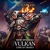 Vulkan: Lord of Drakes: Primarchs: The Horus Heresy, Book 9