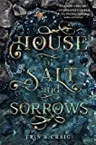 House of Salt and Sorrows (SISTERS OF THE SALT)