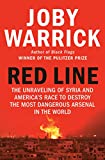 Red Line: The Unraveling of Syria and America's Race to Destroy the Most Dangerous Arsenal in the World